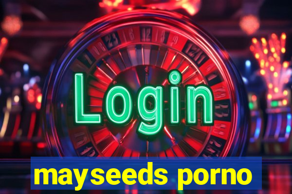 mayseeds porno